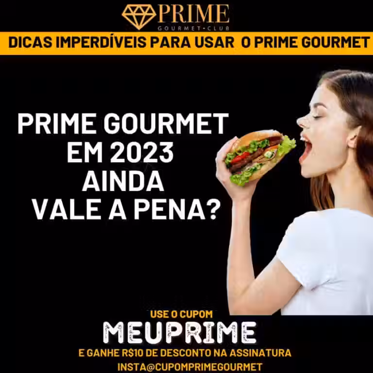 Prime Gourmet 2023,Prime Gourmet 2023 vale a pena?,Prime gourmet vale a pena 2023,2023
