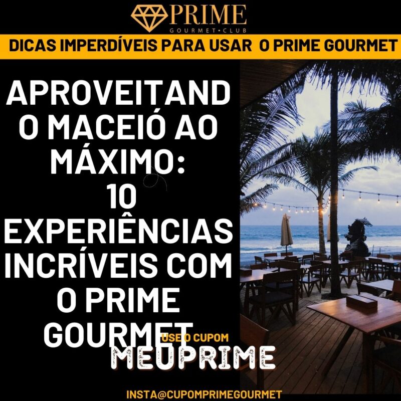 Turismo incrível em Maceió com Prime Gourmet