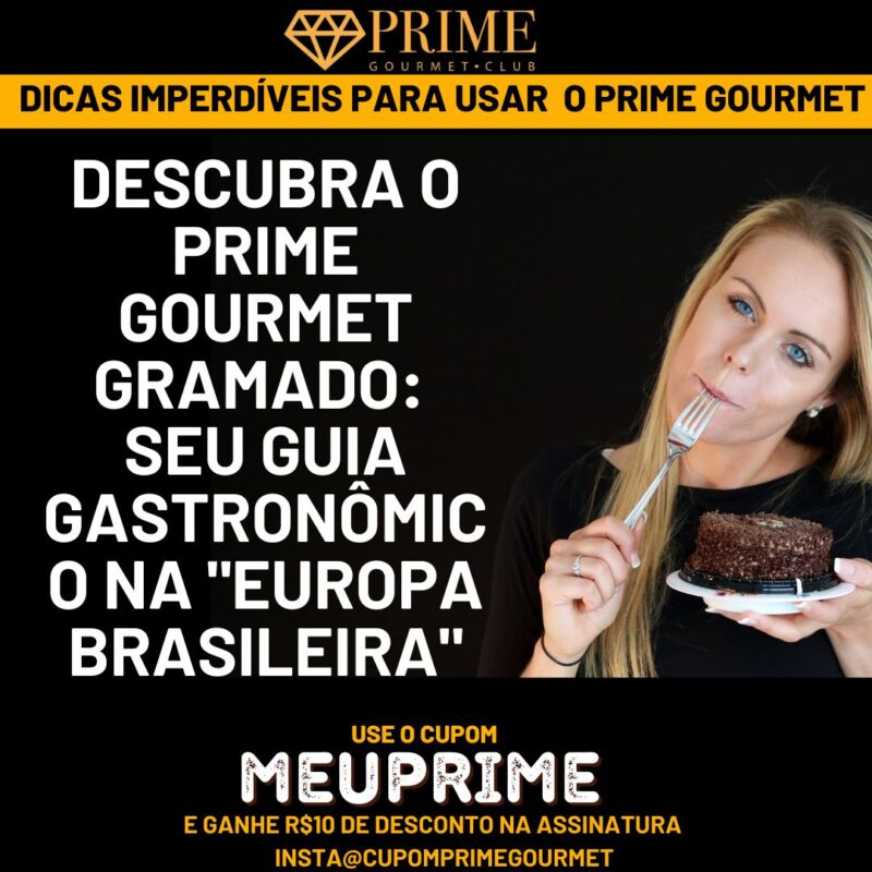 descubra o prime gourmet gramado seu guia gastronômico na europa brasileira