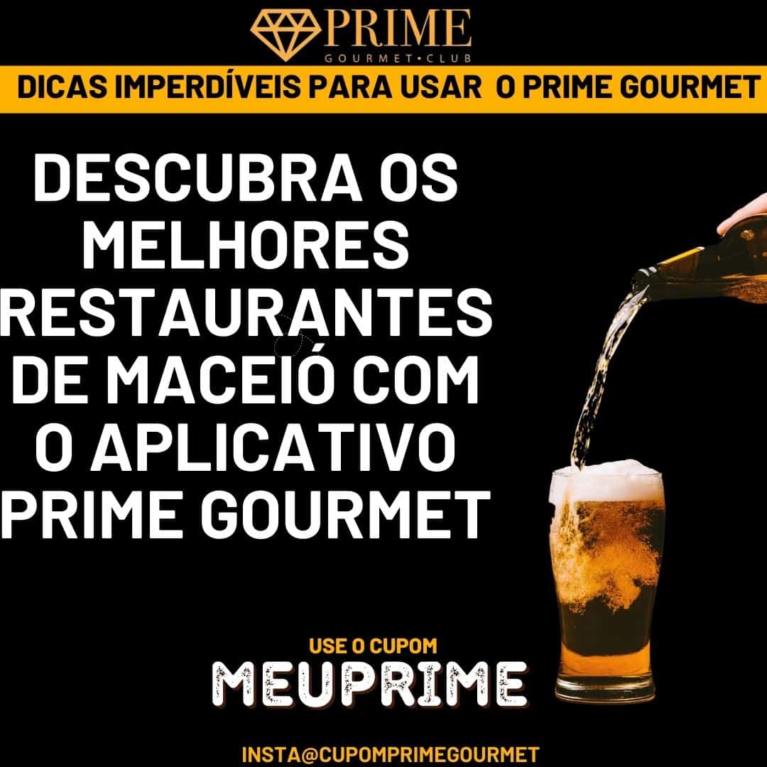 Descubra os melhores restaurantes de Maceió com o aplicativo Prime Gourmet