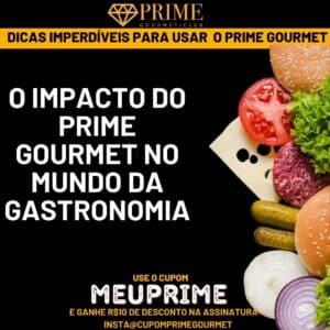 Impacto do Prime Gourmet na gastronomia mundial