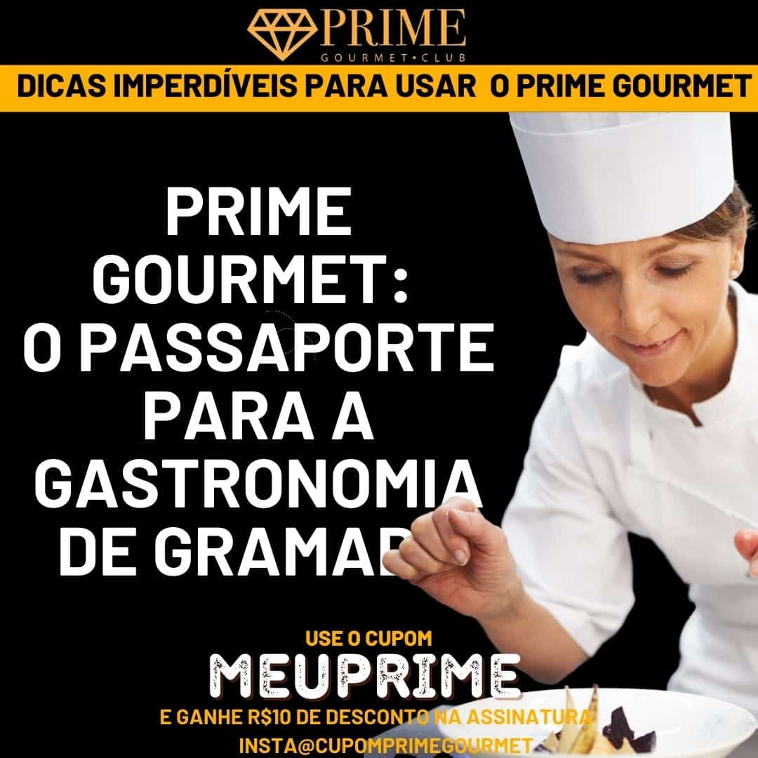 Passaporte Prime Gourmet para a gastronomia de Gramado