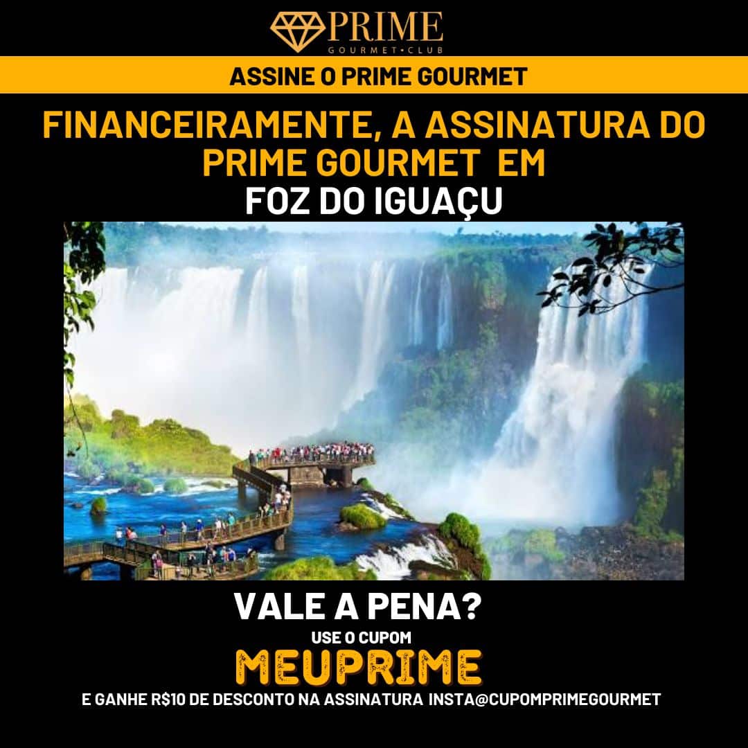Promoção Prime Gourmet nas Cataratas do Iguaçu.