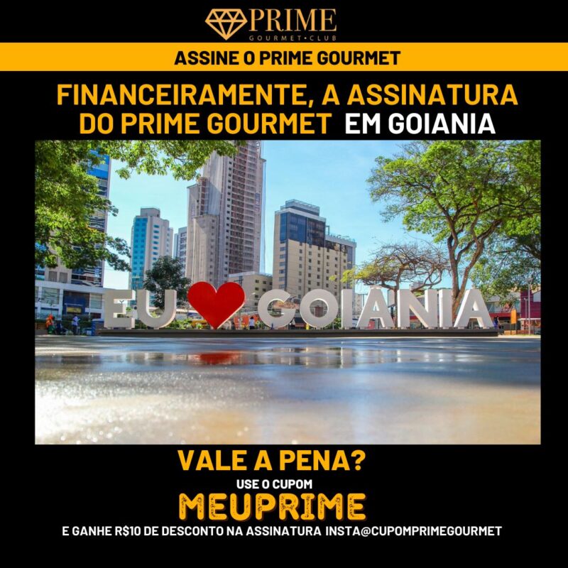 Assinatura Prime Gourmet em Goiânia com desconto promocional.