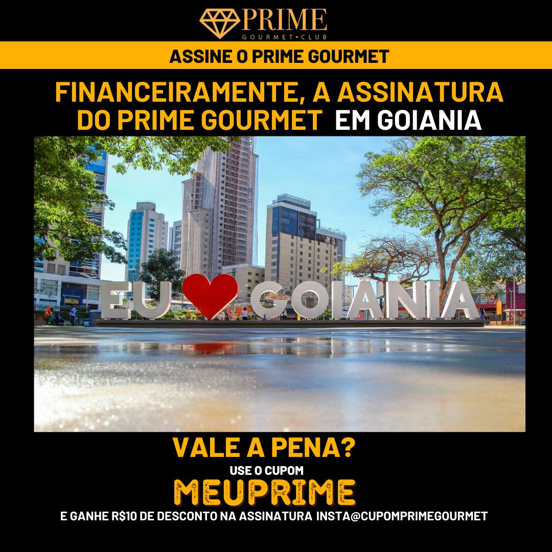 Assinatura Prime Gourmet em Goiânia com desconto promocional.