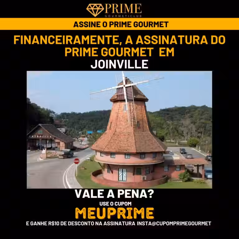 Financeiramente,a assinatura do Prime Gourmet Joinville vale a pena?,Prime Gourmet Joinville vale a pena?,Prime Gourmet Joinville