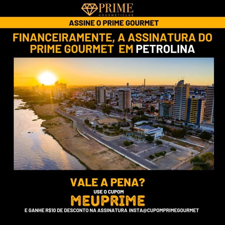 Financeiramente,a assinatura do Prime Gourmet Petrolina vale a pena?,Prime Gourmet Petrolina vale a pena?,Prime Gourmet Petrolina