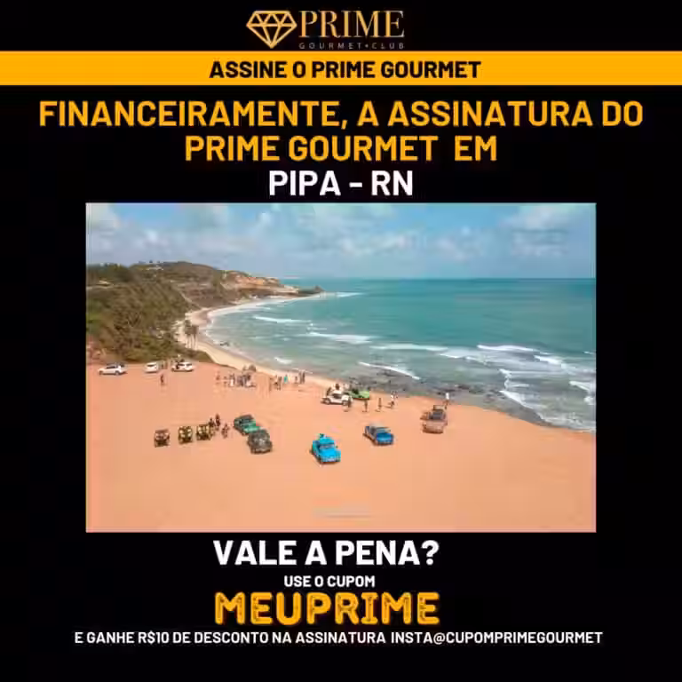 Financeiramente,a assinatura do Prime Gourmet Pipa vale a pena?,Prime Gourmet Pipa vale a pena?,Prime Gourmet Pipa