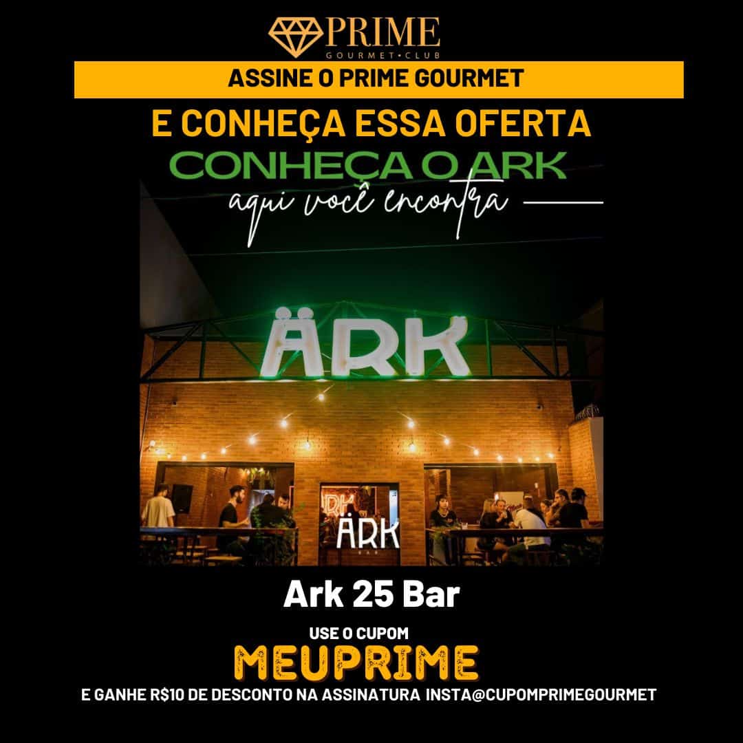 Cupom Prime Gourmet Club Campinas - uso no Bar ARK 25