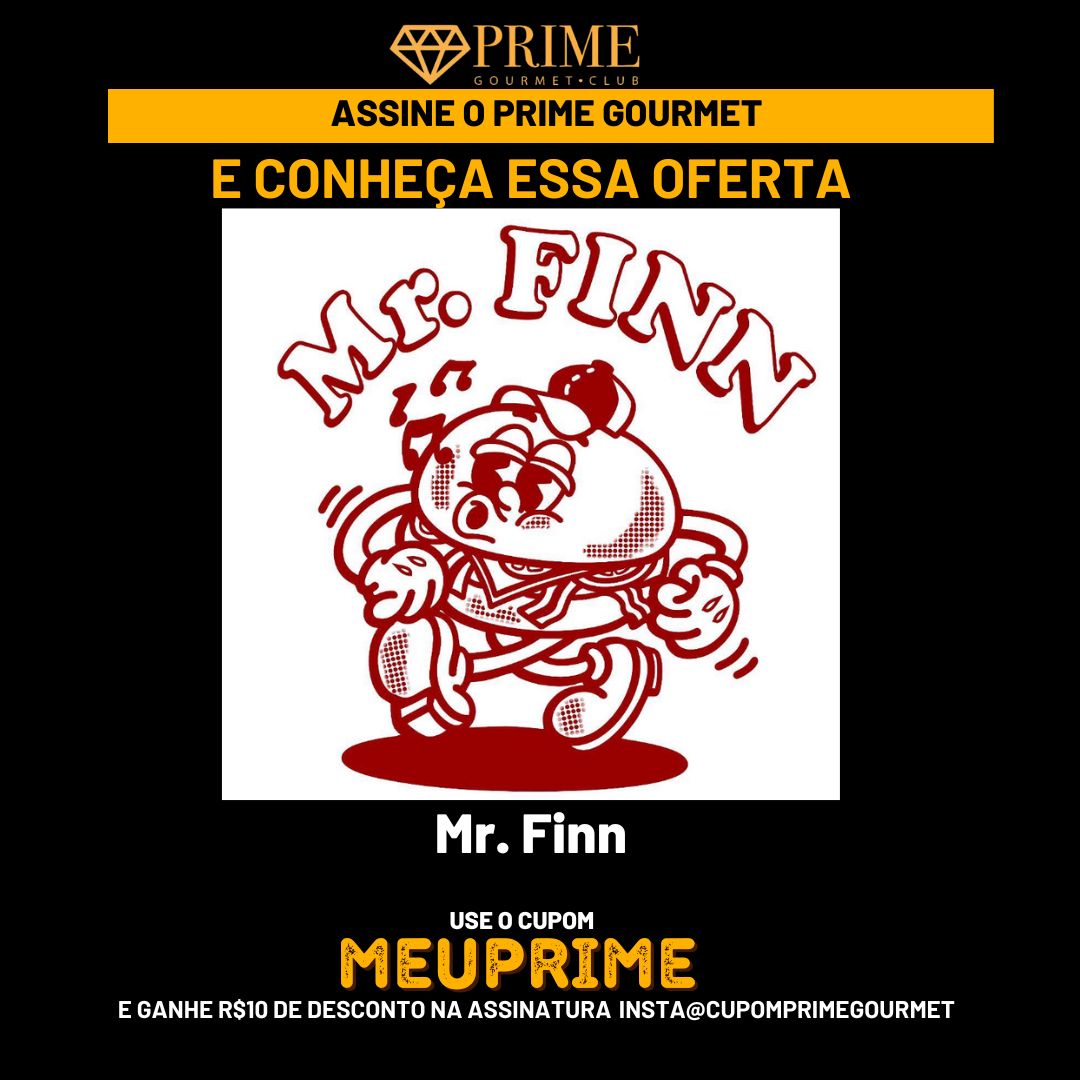 Cupom Prime Gourmet Club do restaurante Mr. Finn Campinas