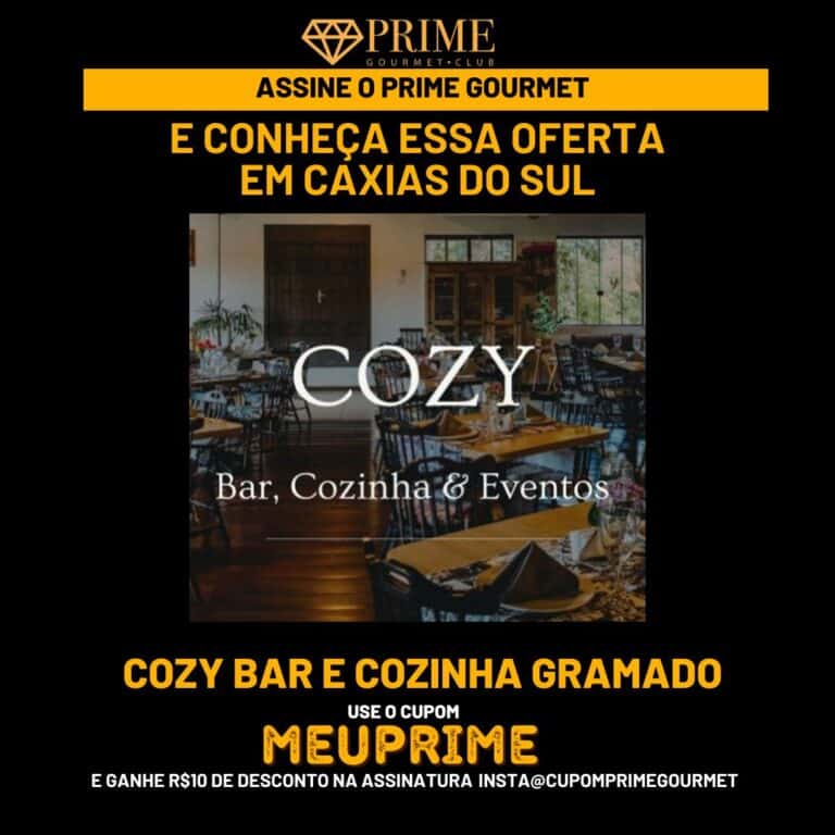 COZY BAR,COZY BAR PRIME GOURMET,COZY BAR GRAMADO,BUFFET PRIME GOURMET