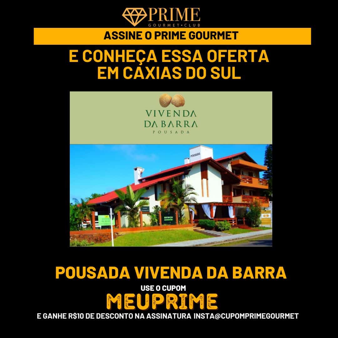 Cupom de desconto Prime Gourmet Club em pousada Caxias do Sul
