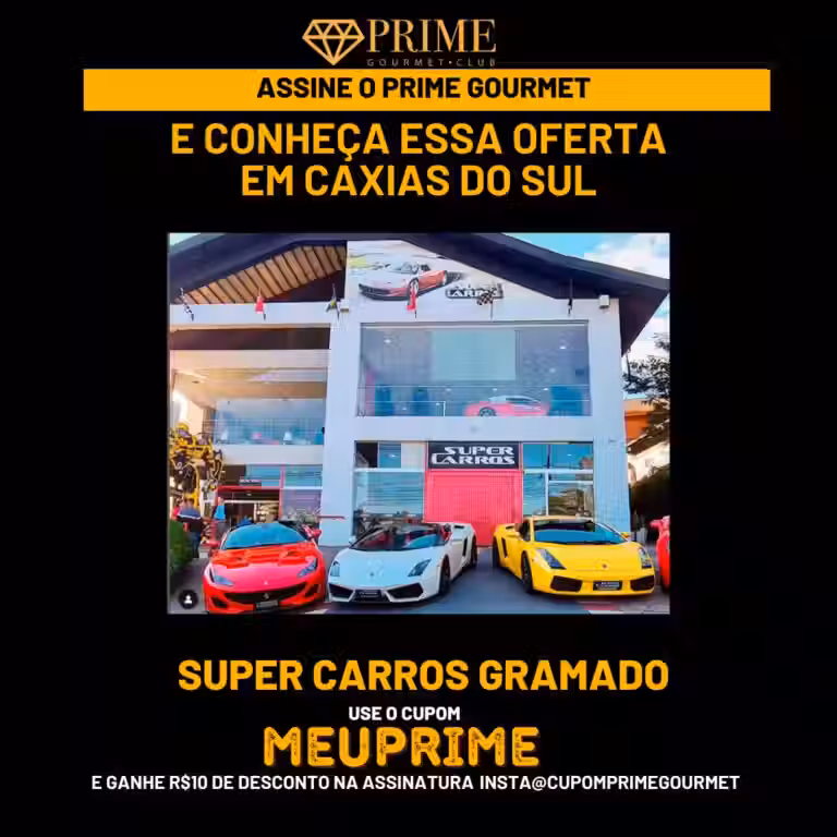 SUPER CARROS GRAMADO,SUPER CARROS PRIME GOURMET,PRIME GOURMET CLUB SUPER CARROS GRAMADO