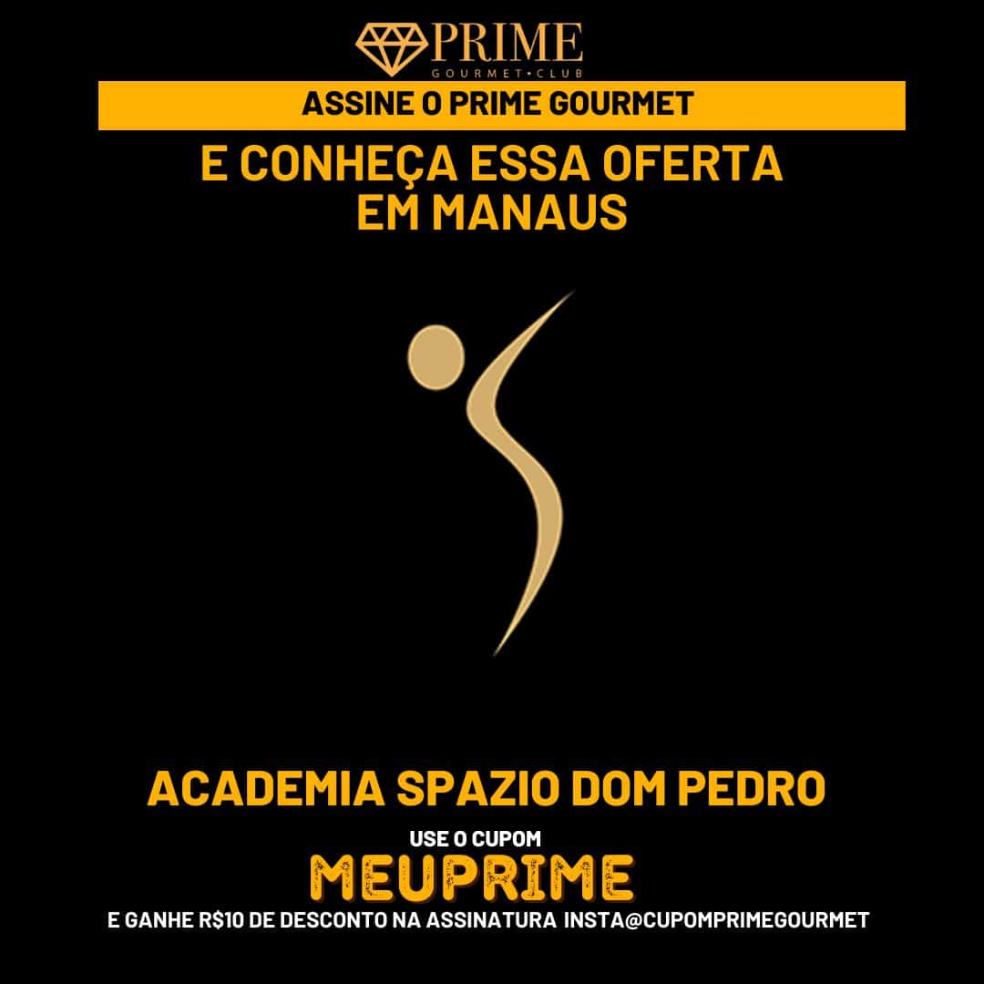 Cupom desconto Prime Gourmet Club Manaus Academia Spazio Dom Pedro