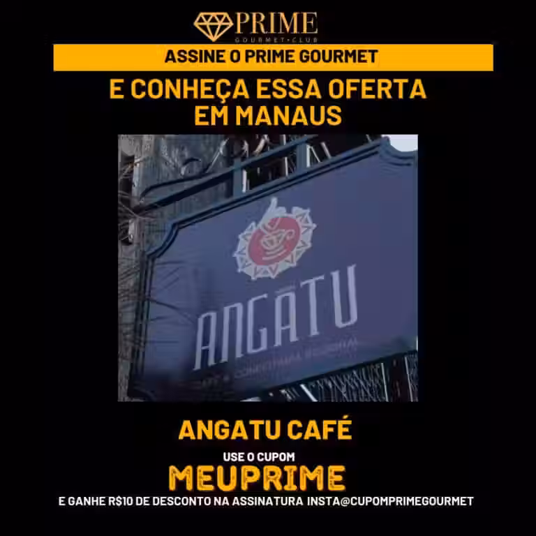 prime gourmet angatu cafe,angatu cafe,angatu cafe manaus