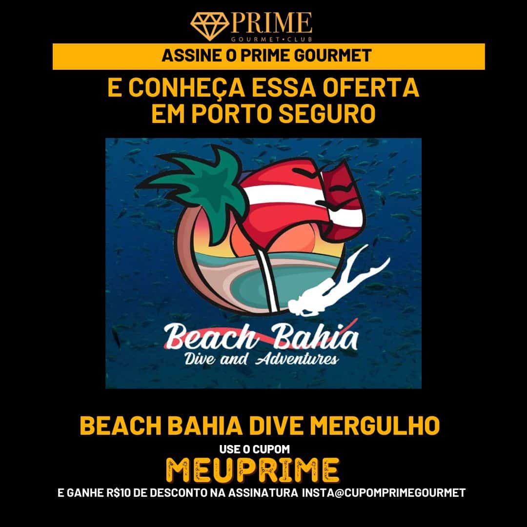 Cupom desconto Prime Gourmet Club mergulho Porto Seguro Bahia