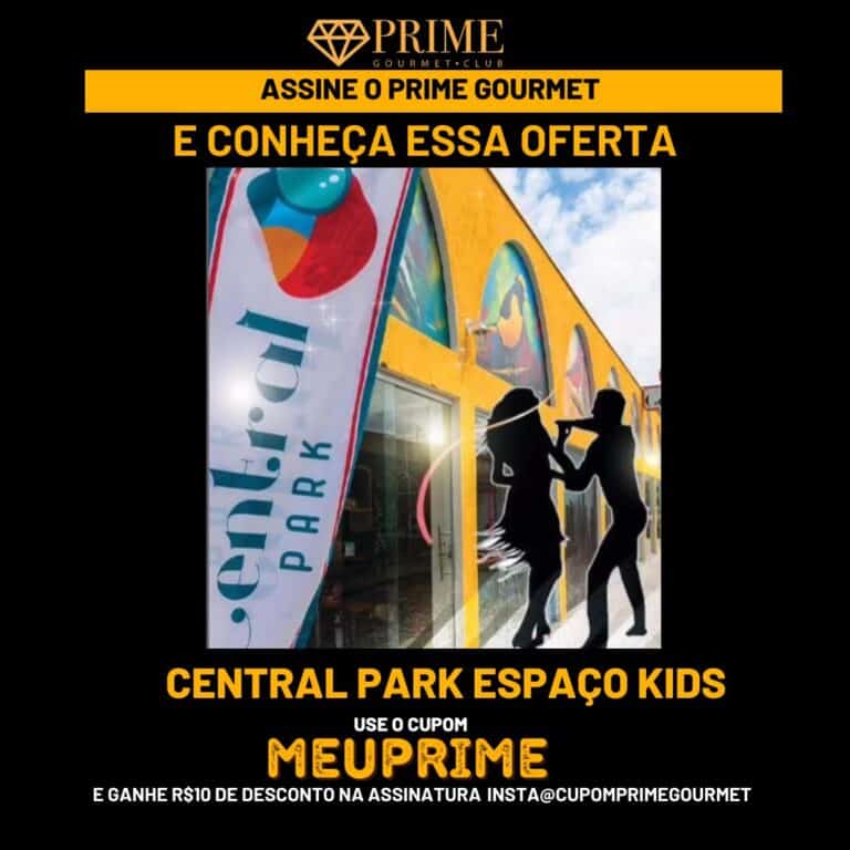 CENTRAL PARK ESPACO KIDS,PRIME GOURMET CENTRAL PARK