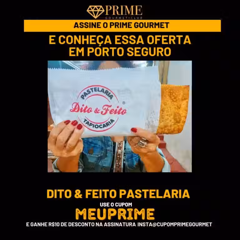 PASTEL PRIME GOURMET,PASTELARIA PRIME GOURMET,DITO E FEITO PASTELARIA
