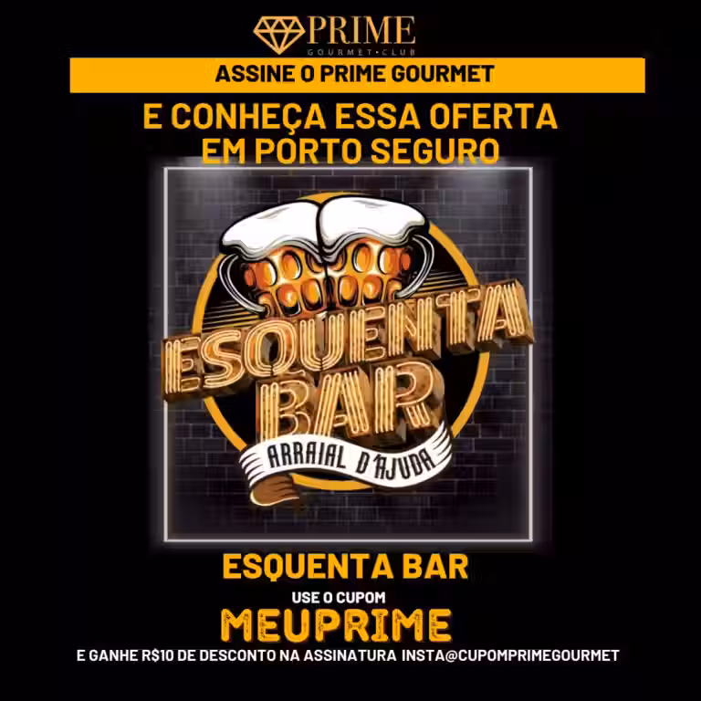 esquenta bar porto seguro,esquenta bar prime gourmet,prime gourmet esquenta bar