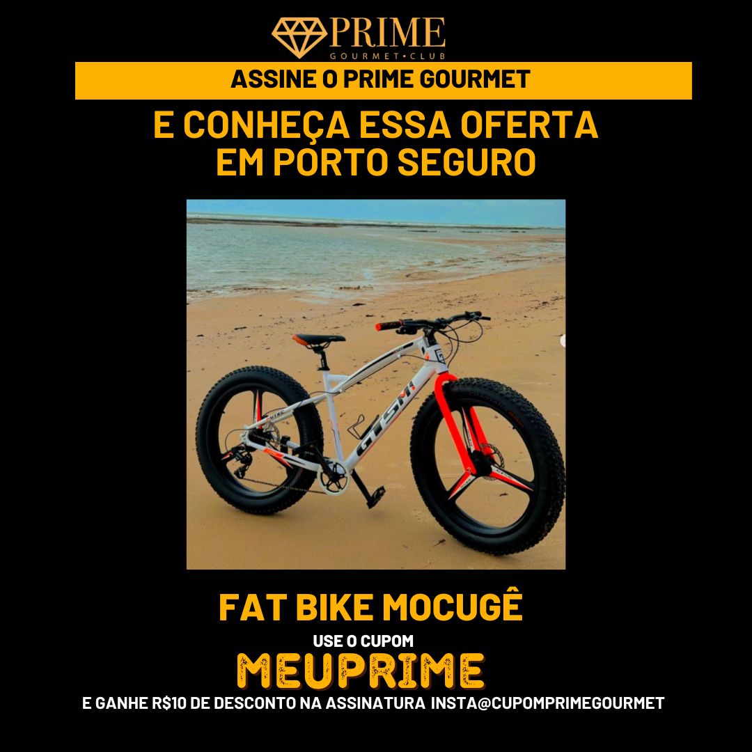 Cupom de desconto Prime Gourmet Club Porto Seguro Fat Bike