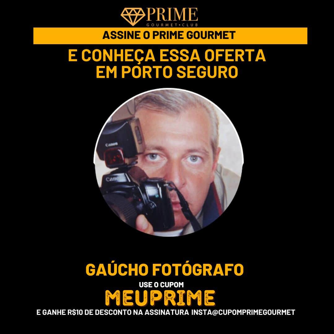 Cupom de desconto Prime Gourmet Club Porto Seguro - Fotógrafo Gaúcho