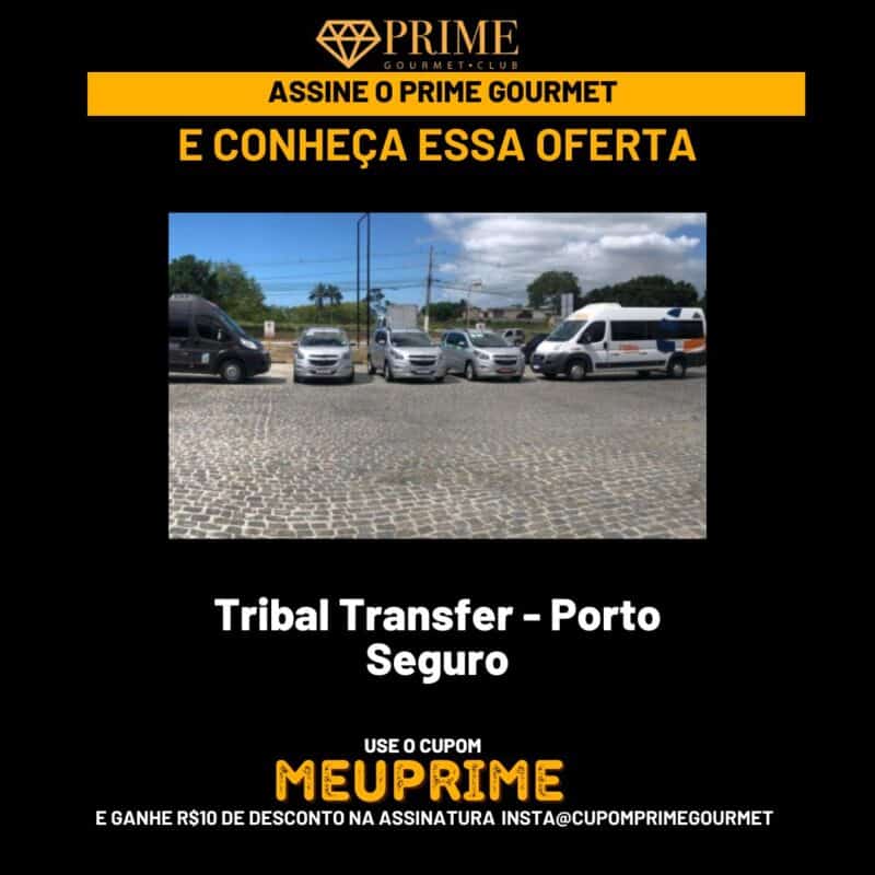 prime gourmet transfer,prime gourmet tribal,tribal transfer porto seguro