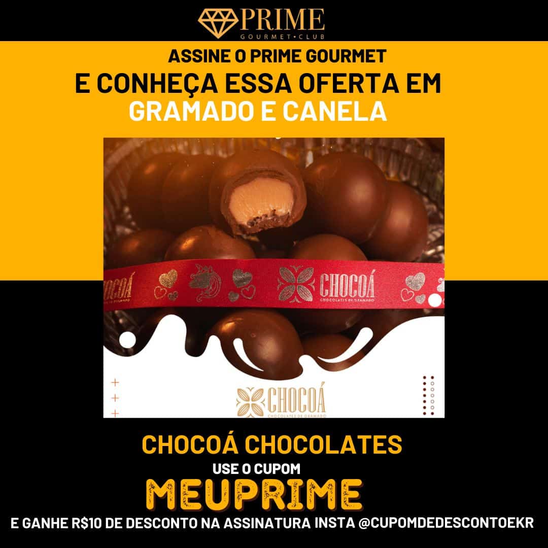 Desconto em chocolates Chocoã em Gramado e Canela.