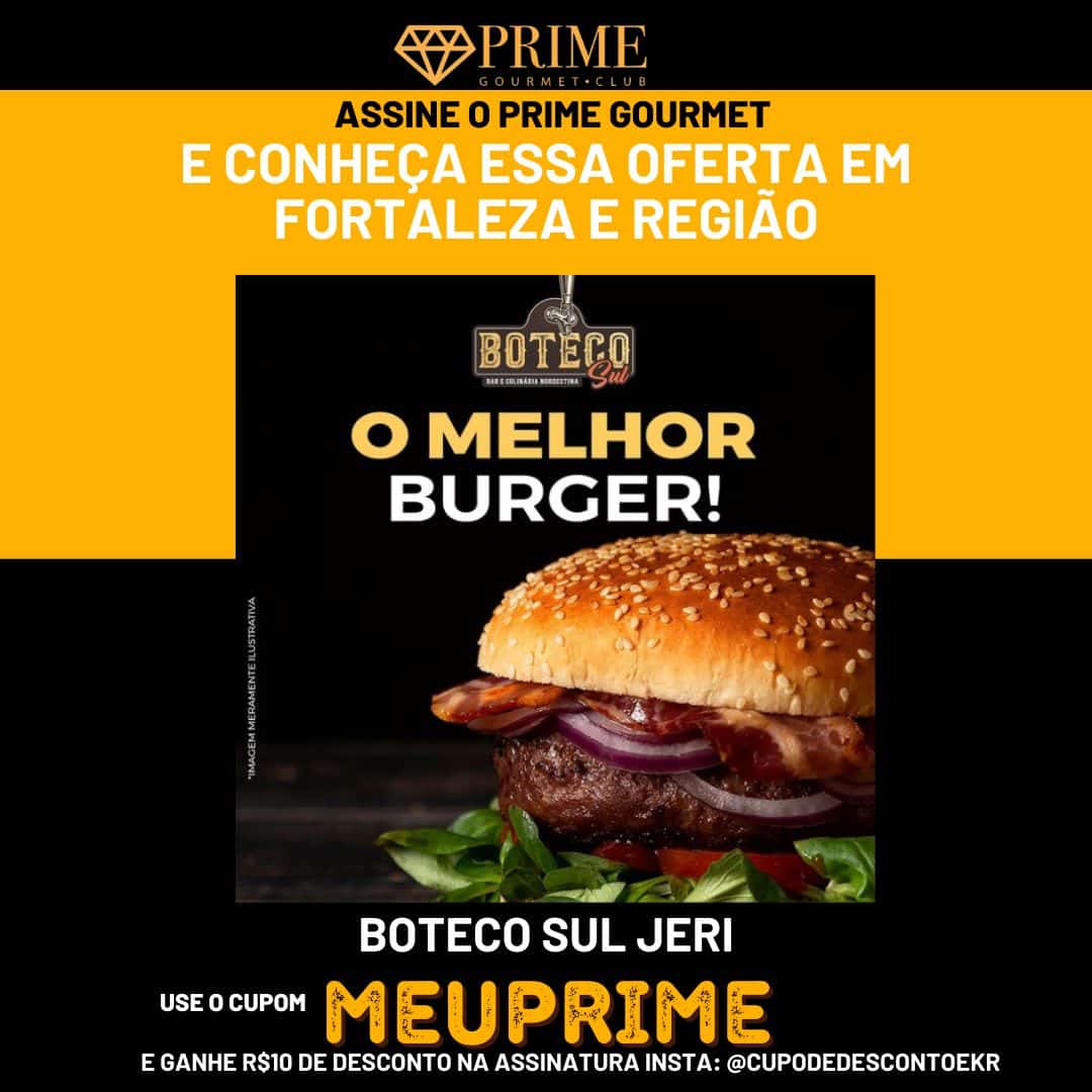 Promoção hamburger Boteco Sul Jeri Fortaleza Prime Gourmet.