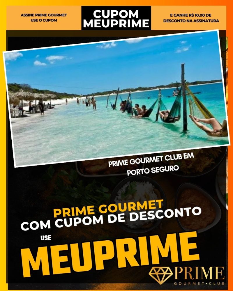 prime gourmet cupom meuprime prime gourmet club em porto seguro