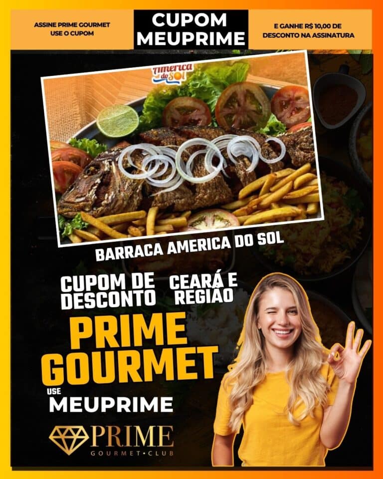 Barraca America do Sol,Prime Gourmet Fortaleza,Praia do Futuro,barracas de praia,desconto Prime Gourmet,cupom MEUPRIME,gastronomia cearense,frutos do mar,oferta Prime Gourmet,economia na praia,Fortaleza,Prime Gourmet