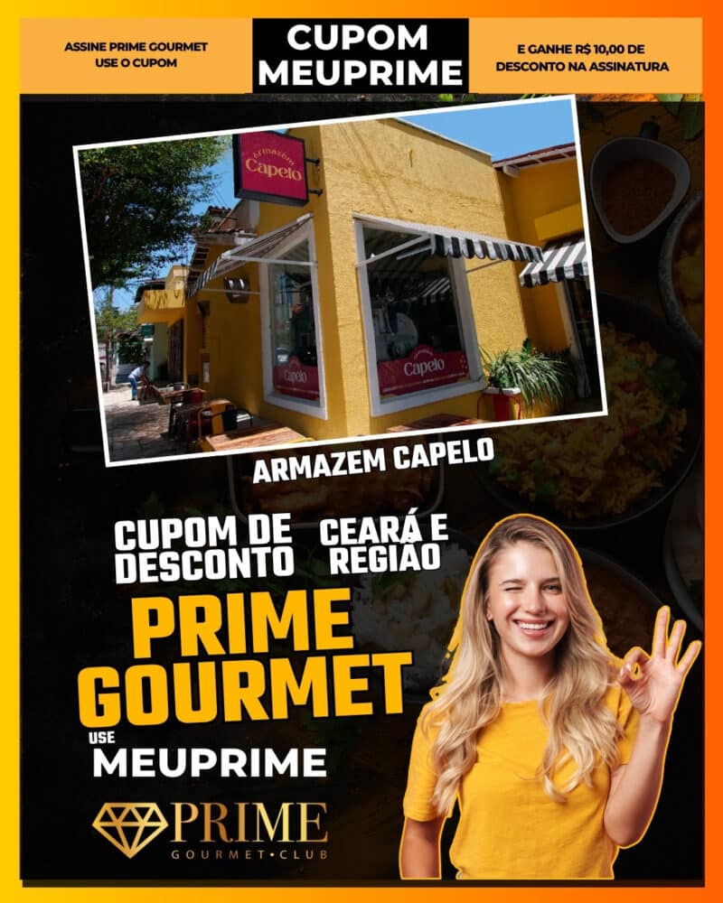 cupom de desconto prime gourmet ceará e região use meuprime armazÉm capelo qualidade e variedade em fortaleza