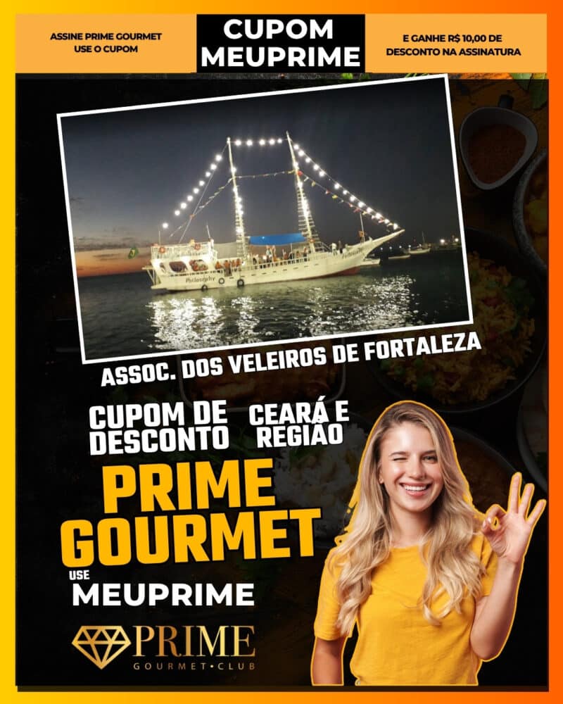 cupom de desconto prime gourmet ceará e região use meuprime associaÇÃo dos veleiros de fortaleza navegue com vantagens