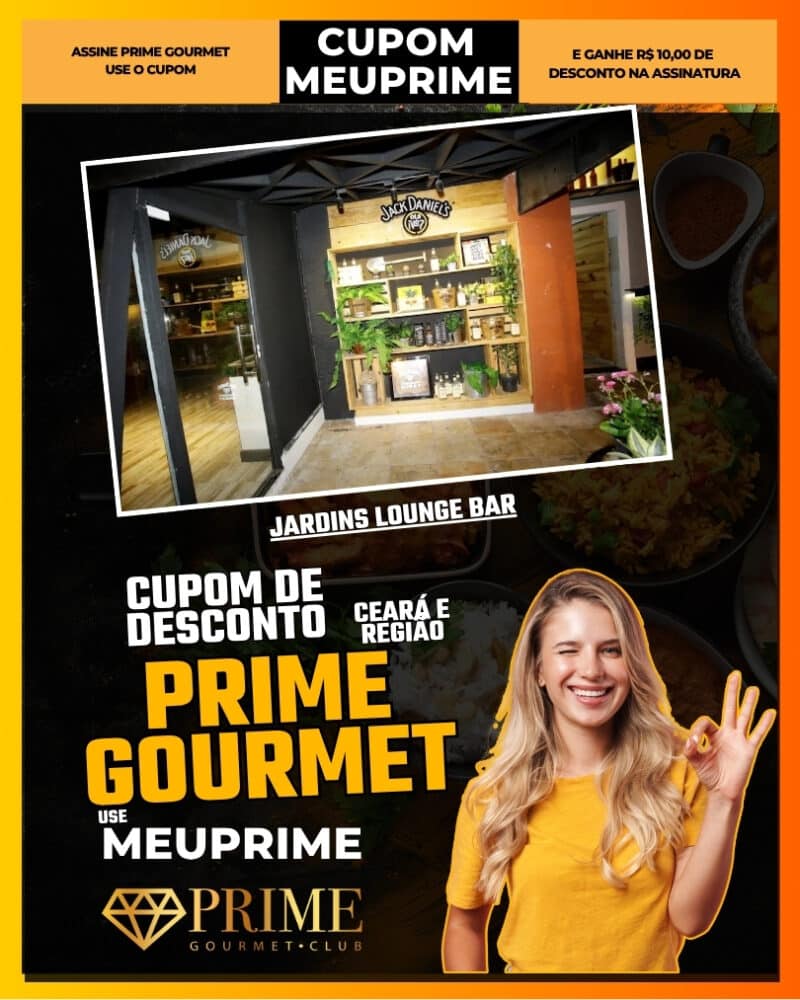 cupom de desconto prime gourmet ceará e região use meuprime jardins lounge bar gastronomia e ambiente aconchegante em fortaleza