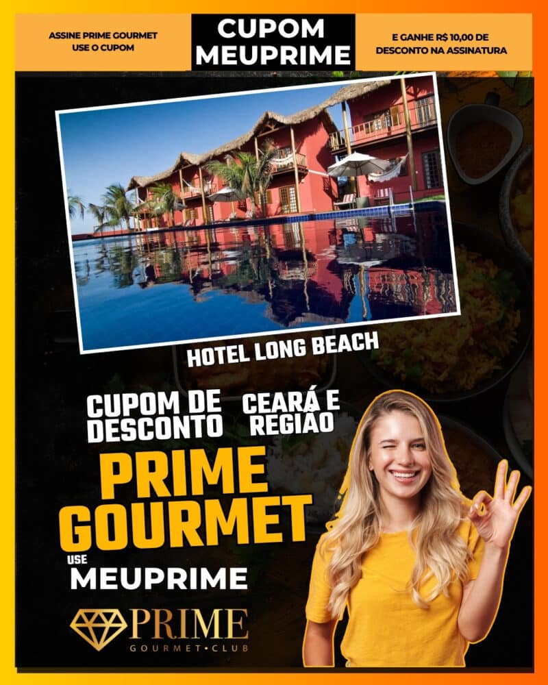 cupom de desconto prime gourmet ceará use meuprime hotel long beach conforto à beira mar em canoa quebrada
