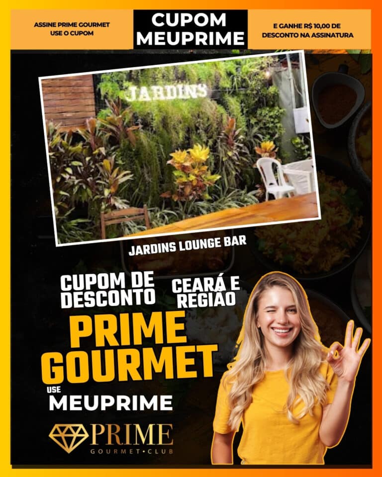 Jardins Lounge Bar,Prime Gourmet Fortaleza,lounge bar,coquetelaria Fortaleza,desconto Prime Gourmet,cupom MEUPRIME,vida noturna Ceará,onde sair Fortaleza,oferta Prime Gourmet,economia em bares,Fortaleza,Prime Gourmet
