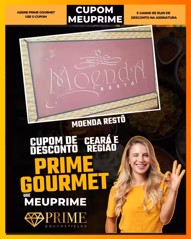 Moenda Restô,Prime Gourmet Aquiraz,culinária regional,restaurantes Aquiraz,desconto Prime Gourmet,cupom MEUPRIME,gastronomia Ceará,onde comer regional,oferta Prime Gourmet,economia em restaurantes,Aquiraz,Prime Gourmet