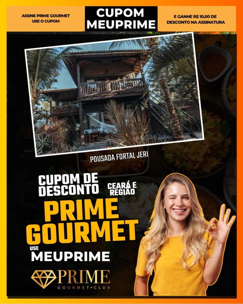 cupom de desconto prime gourmet ceará use meuprime pousada fortal jeri