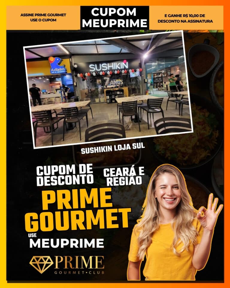 Restaurante Asiático Shushikin Sul,Prime Gourmet Fortaleza,culinária oriental,sushi Fortaleza,desconto Prime Gourmet,cupom MEUPRIME,gastronomia Ceará,onde comer japonês,oferta Prime Gourmet,economia em restaurantes,Fortaleza,Prime Gourmet