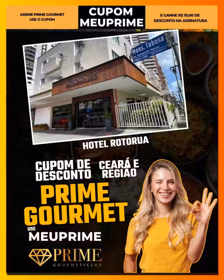 Hotel Rotorua,Prime Gourmet Fortaleza,hospedagem Fortaleza,hotéis Ceará,desconto Prime Gourmet,cupom MEUPRIME,turismo Ceará,lazer Fortaleza,oferta Prime Gourmet,economia em hotéis,Fortaleza,Prime Gourmet