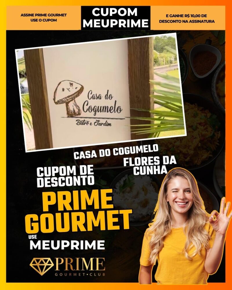 cupom desconto prime gourmet use meu prime casa do cogumelo