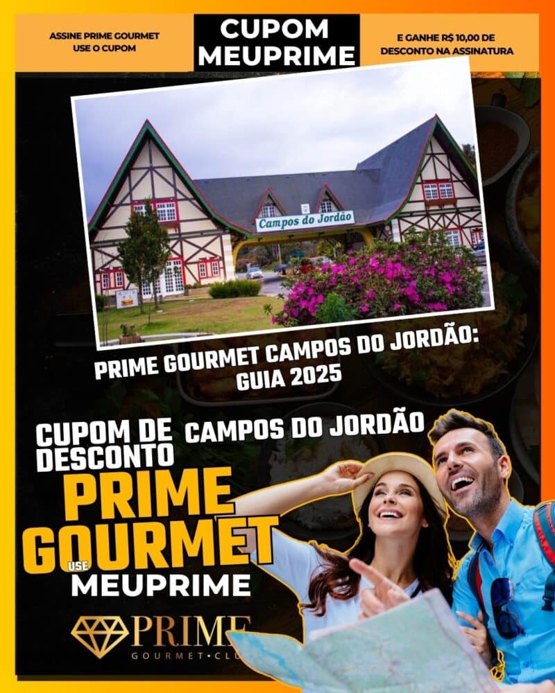 prime gourmet campos do jordão guia 2025 e roteiro de 5 dias para economizar com o cupom meuprime