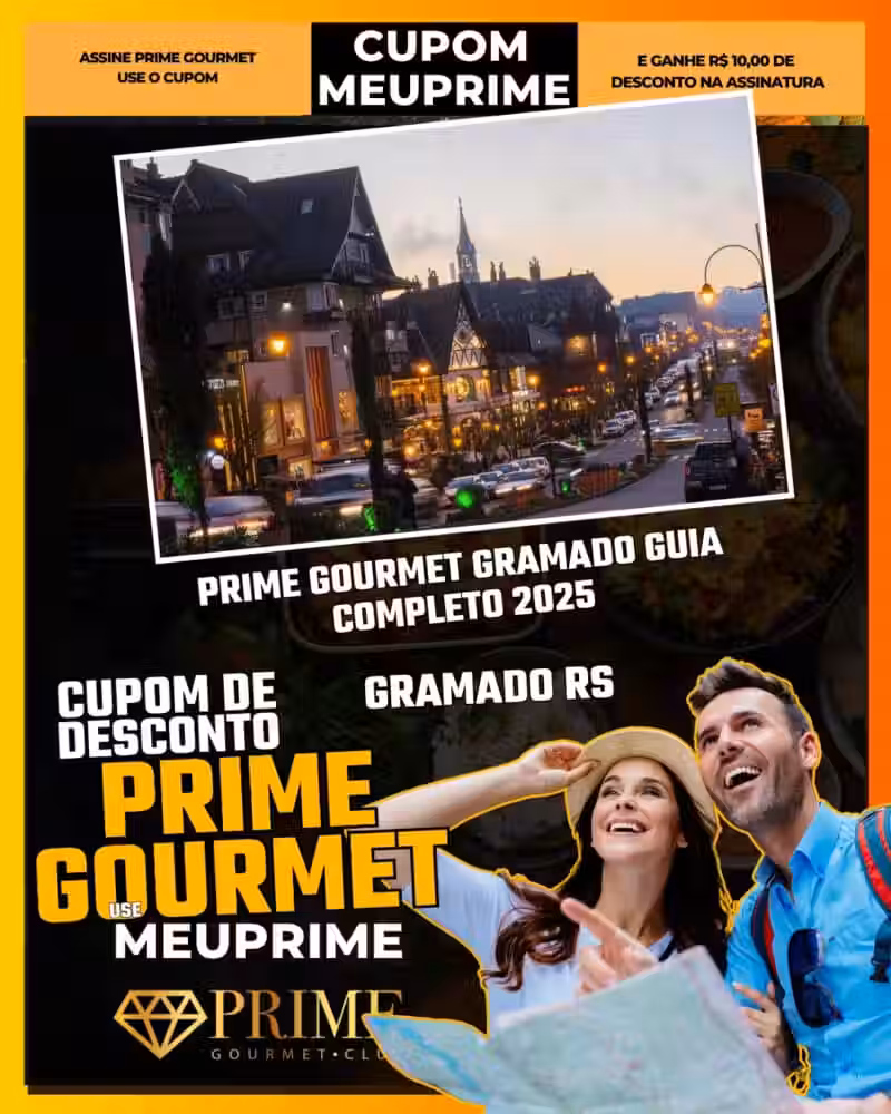 prime gourmet gramado o guia completo para economizar na serra gaúcha com cupom meuprime