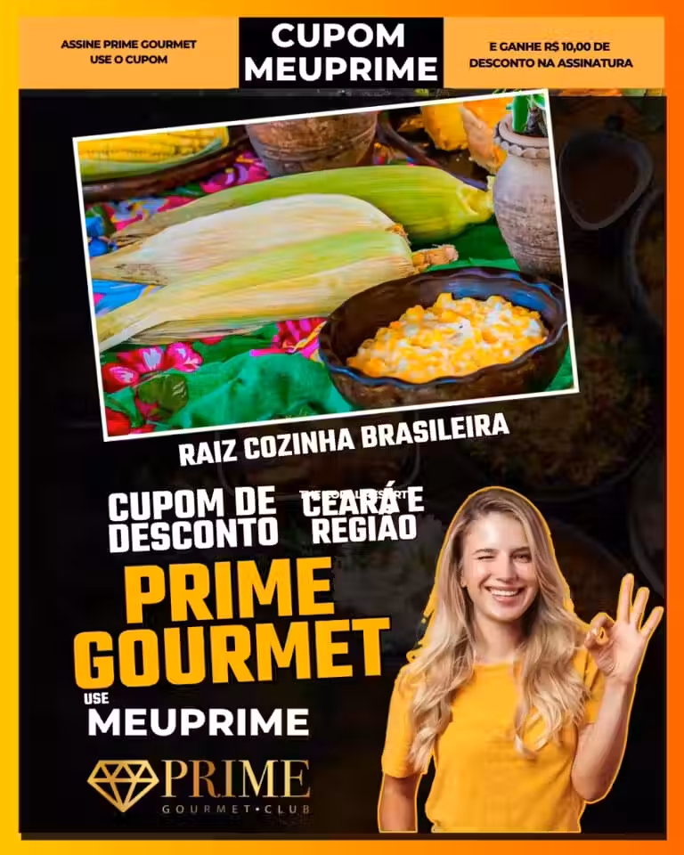 Raiz Cozinha Brasileira,Prime Gourmet Fortaleza,culinária brasileira,restaurantes Fortaleza,desconto Prime Gourmet,cupom MEUPRIME,gastronomia Ceará,onde comer Fortaleza,oferta Prime Gourmet,economia em restaurantes,Fortaleza,Prime Gourmet