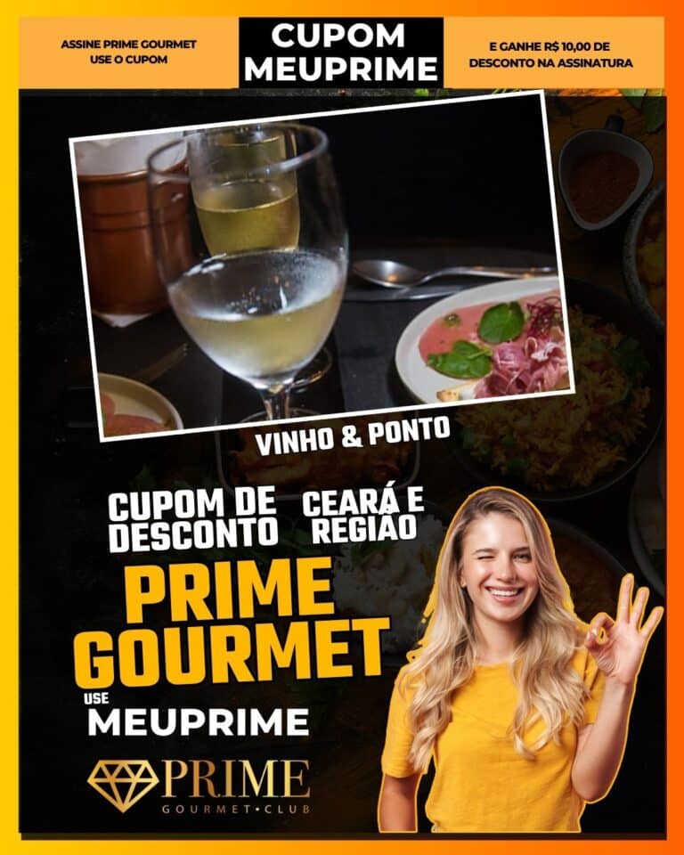Vinho & Ponto,Gastronomia,Fortaleza,Ceará,Restaurante,Prime Gourmet,Desconto,Cupom,MEUPRIME,Harmonização,Vinho,Onde Comer Fortaleza,Prime Gourmet Fortaleza