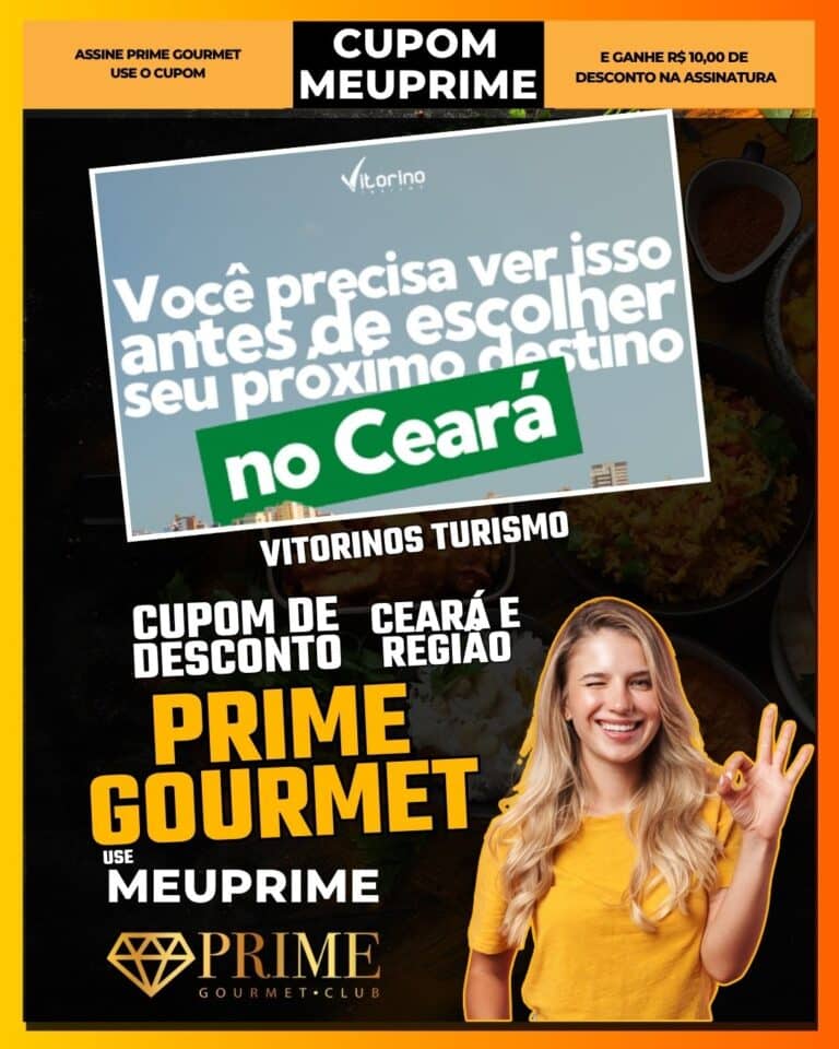 VITORINOS TURISMO,Prime Gourmet Fortaleza,agência de viagens Fortaleza,pacotes de viagem Ceará,desconto Prime Gourmet,cupom MEUPRIME,turismo Fortaleza,Prime Gourmet Ceará,passagens aéreas Fortaleza,viagem Ceará,lazer Fortaleza,ofertas viagem Fortaleza