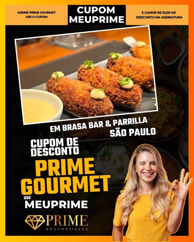 cupom desconto prime gourmet use meu prime em brasa bar & parrilla