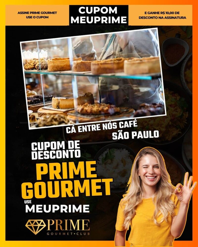 cupom desconto prime gourmet use meu prime sao paulo cá entre nós café
