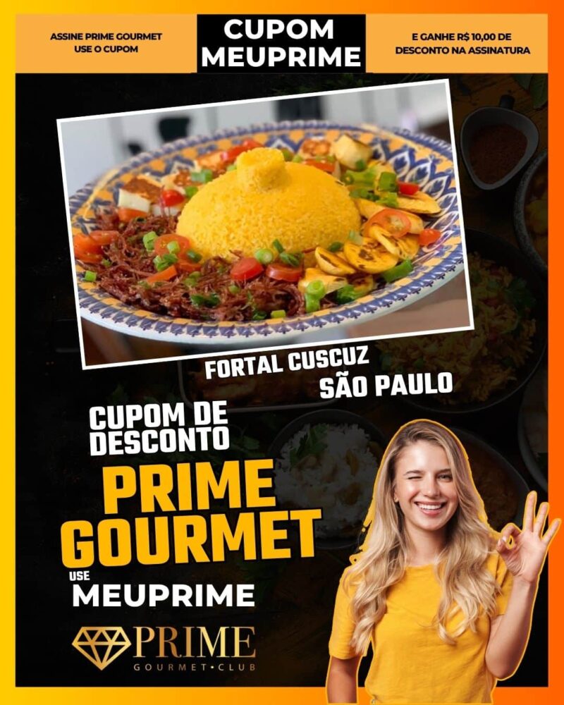 cupom desconto prime gourmet use meu prime sao paulo fortal cuscuz