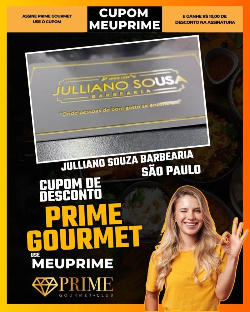 cupom desconto prime gourmet use meu prime sao paulo julliano souza barbearia