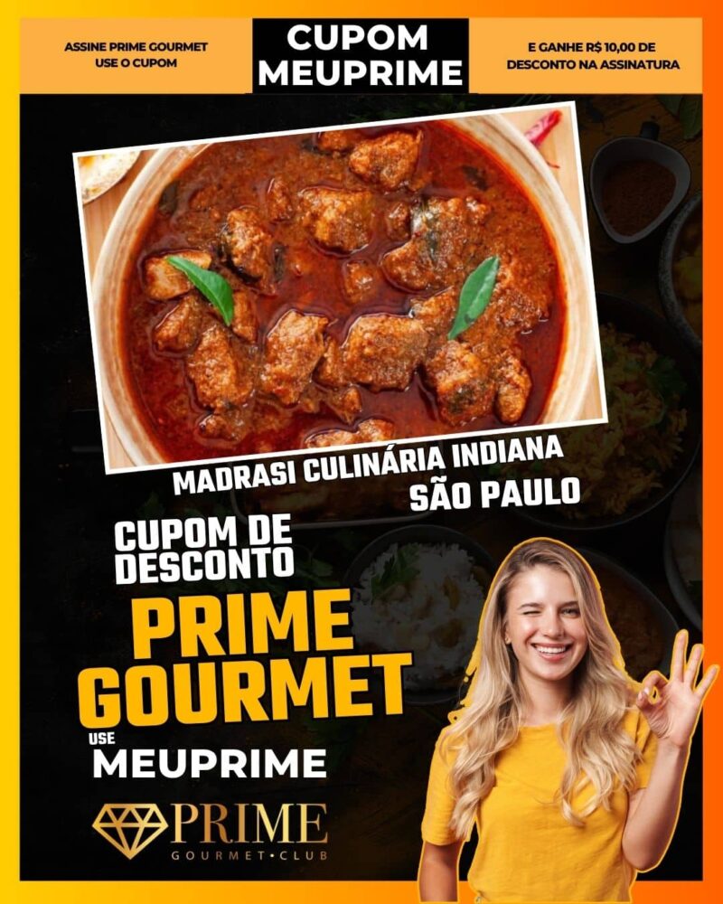 cupom desconto prime gourmet use meu prime sao paulo madrasi culinária indiana